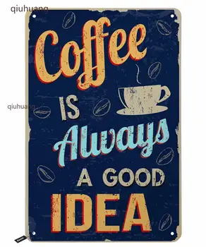  Cafeaua este Întotdeauna o Idee Bună Tin Semne,Scrisoare pe Fundal Albastru Inchis Vintage din Metal Staniu Semn pentru Bărbați, Femei,Decor de Perete pentru