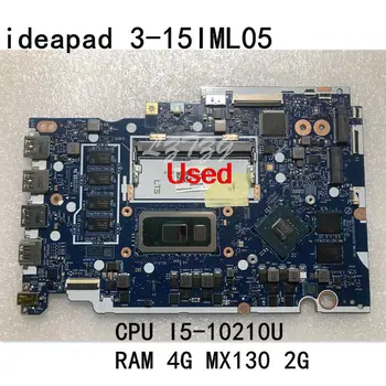  Folosit Pentru Lenovo Ideapad 3-15IML05 Laptop Placa de baza placa de baza Cu CPU I5-10210 RAM 4G GPU MX130 2G FRU 5B20S44238