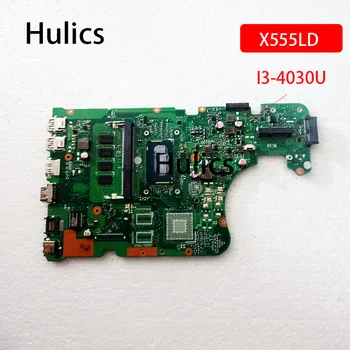  Hulics Utilizate Pentru laptop ASUS X555LA SR1EN I3-4030U CPU X555LD Placa de 4GB Placa de baza Laptop