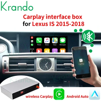 Krando Wireless Apple CarPlay, Android Auto Cutie de Interfață Pentru Lexus IS200t IS300 2015-2018 Mirror Link-ul de Upgrade Original Ecran