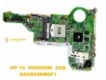  Original pentru HP 15 placa de baza laptop HP 15 HD8600M 2GB DA0R63MB6F1 testat bun transport gratuit